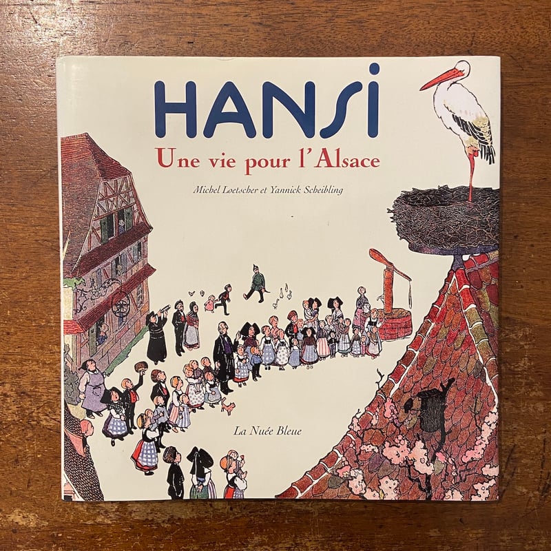 HANSI：Une vie pour l'Alsace」Michel Loetscher Y