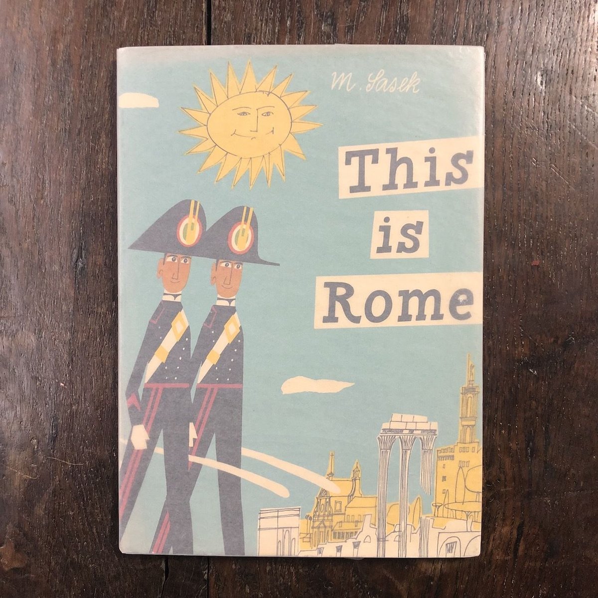 絵本・児童書 This is Rome by M. Sasek This is Rome: A Children's Classic: Sasek, Miroslav