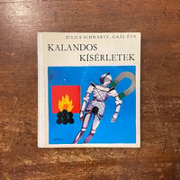 「Kalandos kiserletek」Julius Schwartz　Gaal Eva