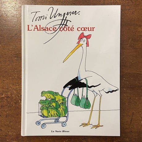 「L'Alsace cote coeur」Tomi Ungerer（トミー・ウンゲラー）