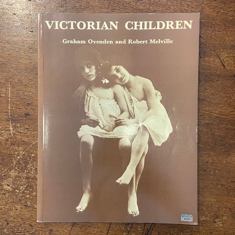 「VICTORIAN CHILDREN」Graham Ovenden　Robert Melville