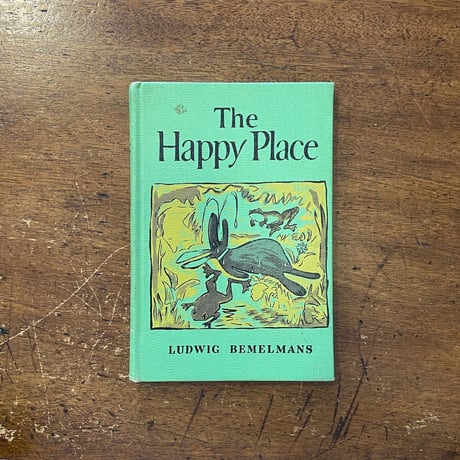 「The Happy Place（1952年初版）」Ludwig Bemelmans（ルドウィッヒ・ベーメルマンス）