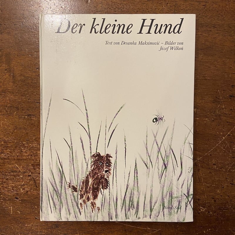 Der kleine Hund」Desanka Maksimovic Jozef Wilko