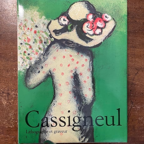 「CASSIGNEUL：Lithographe et graveur」