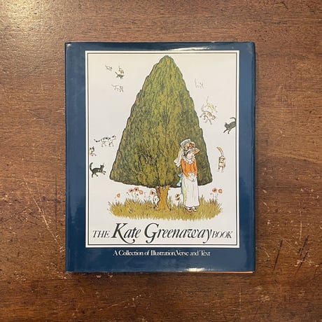 「THE KATE GREENAWAY BOOK：A Collection of Illustration, Verse and Text」Bryan Holme