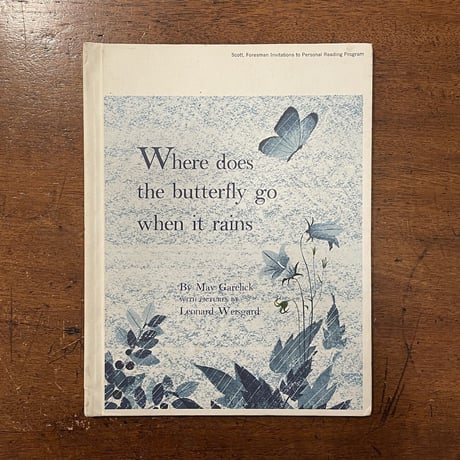 「Where dose the butterfly go when it rains（1960年代後半）」May Garelick　Leonard Weisgard（レナード・ワイスガード）