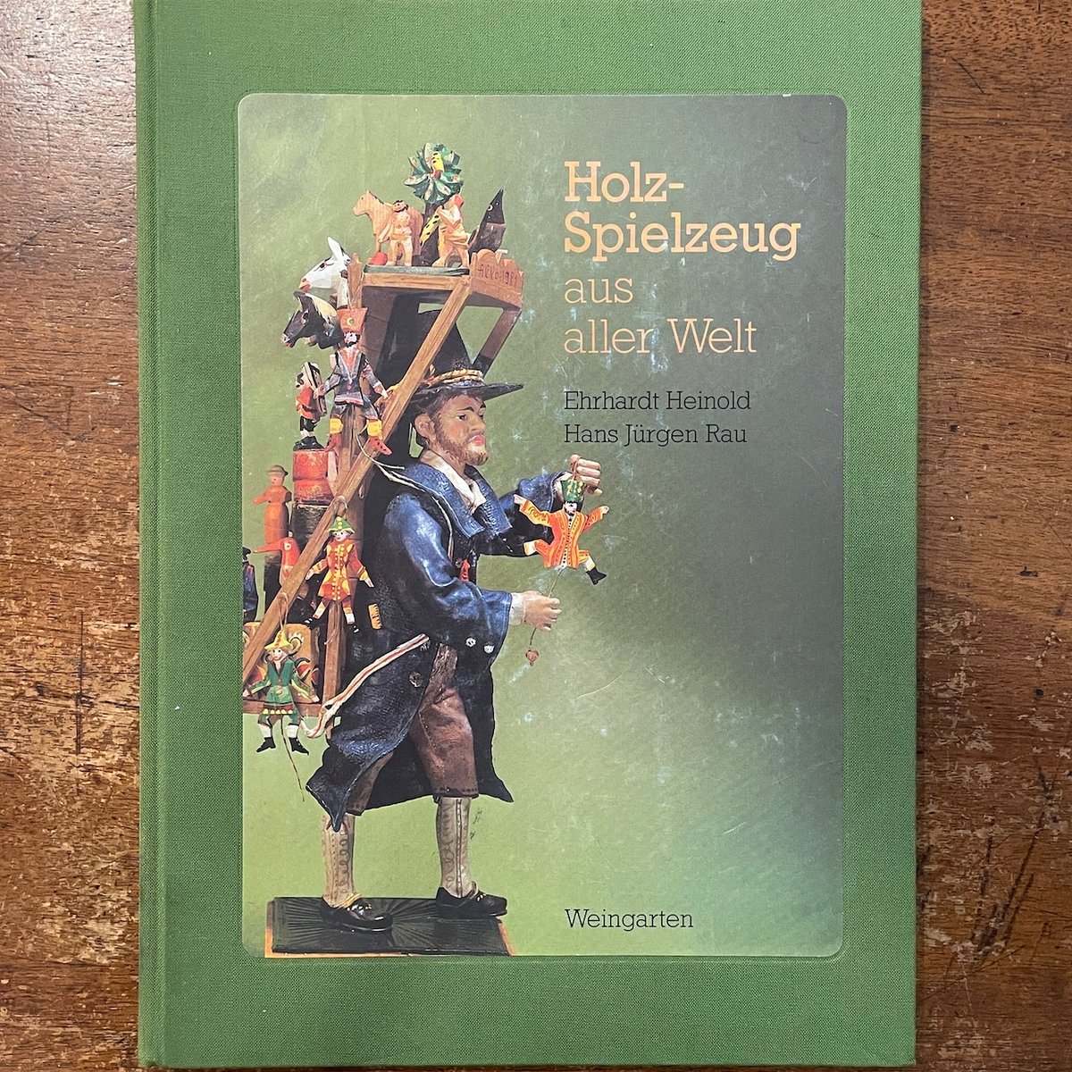 Holzspielzeug aus aller Welt」Ehrhardt Heinold