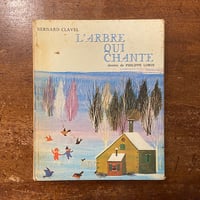 「L'ARBRE QUI CHANTE」Bernard Clavel　Philippe Lorin