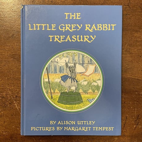 「THE LITTLE GREY RABBIT TREASURY」Alison Uttley　Margaret Tempest（マーガレット・テンペスト）