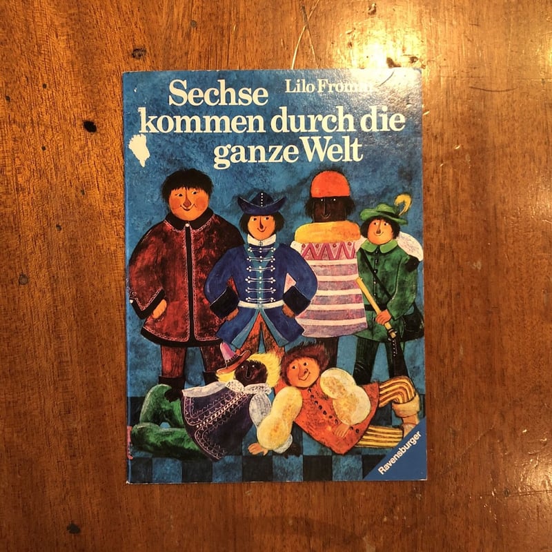 Sechse kommen durch die ganze Welt」Lilo Fromm（