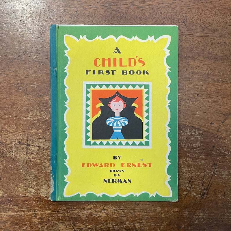 A CHILD'S FIRST BOOK（1945年版）」Edward Ernest Ner