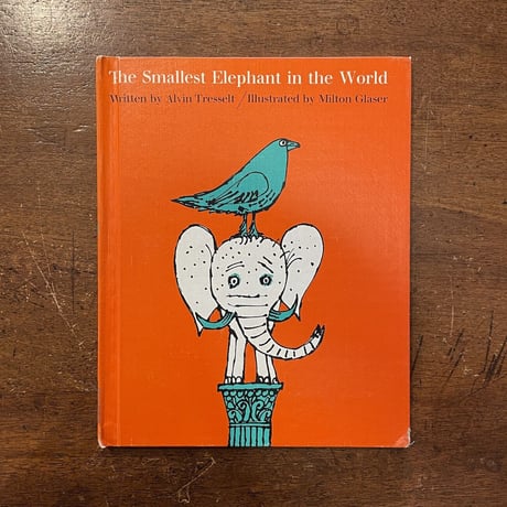 「The Smallest Elephant in the World」Alvin Tresselt　Milton Glaser（ミルトン・グレイザー）