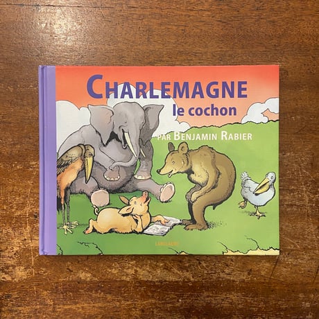 「Charlemagne le Cochon」Benjamin Rabier（バンジャマン・ラビエ）