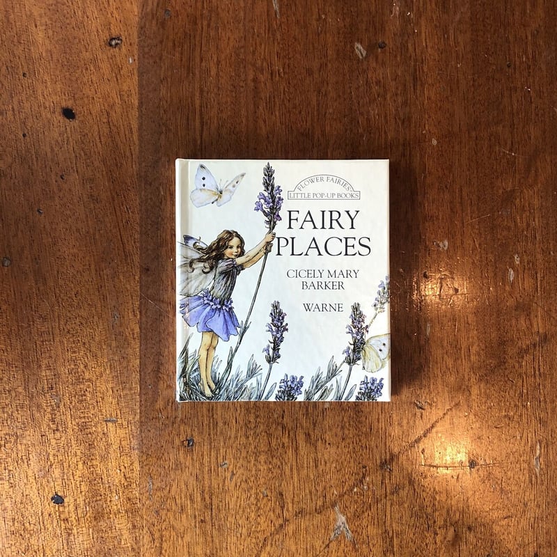 FAIRY PLACES（ポップアップブック）」Cicely Mary Barker（シシリ