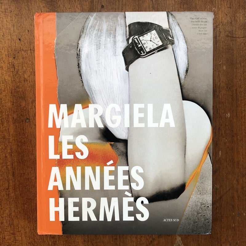 MARGIELA LES ANNEES HERMES」Suzy Menkes 他 | Fro...