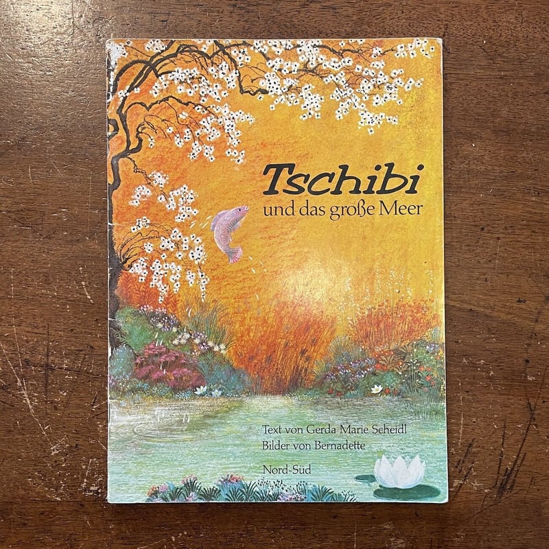 Tschibi und das grosse Meer」Gerda Marie Scheid