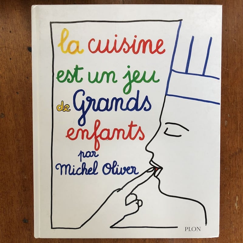 La cuisine est un jeu de grands enfants」Michel