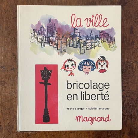 「bricolage en liberte／la ville」Michel Angot　Colette Lamarque