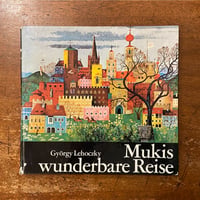 「Mukis wunderbare Reise」Gyorgy Lehoczky（ジョールジュ・レホツキー）