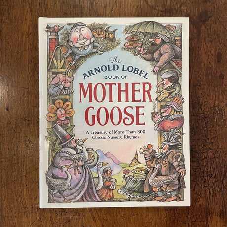 「The ARNOLD LOBEL BOOK OF MOTHER GOOSE」Arnold Lobel（アーノルド・ローベル）