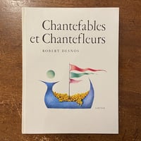 「Chantefables et Chantefleurs」Robert Desnos（ロベール・デスノス）　Ludmila Jirincova（ルドミラ・イジンツォヴァー）