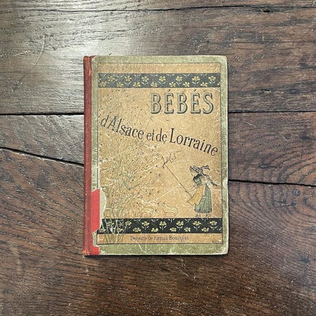 「Bébés d'Alsace et de Lorraine 」Firmin Bouisset