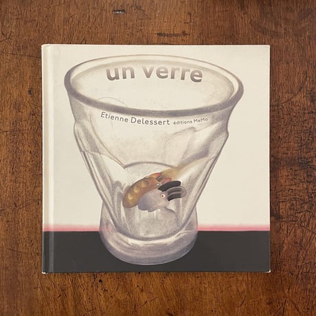 「un verre」Etienne Delessert