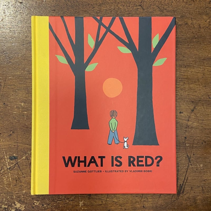 WHAT IS RED？」Suzanne Gottlieb Vladimir Bobri（ボ