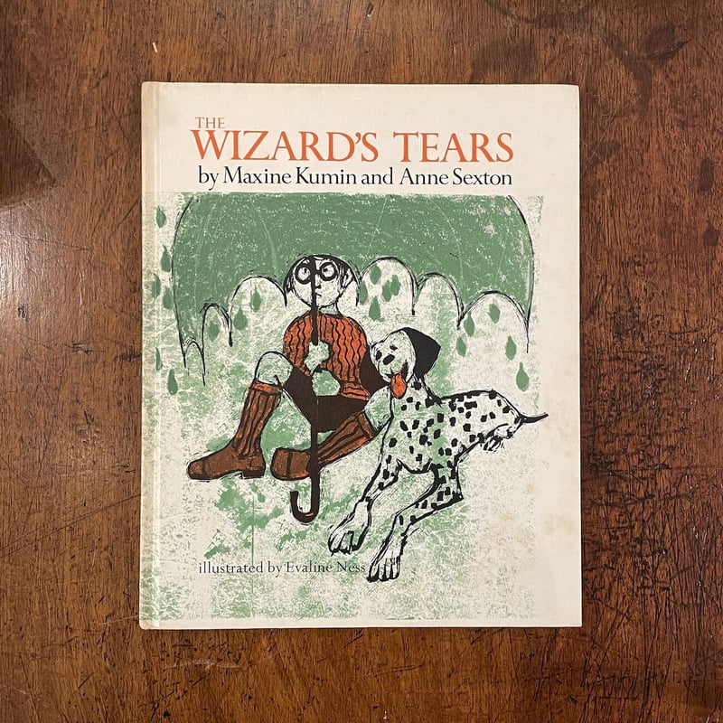 THE WIZARD'S TEARS」Maxine Kumin & Anne Sexton