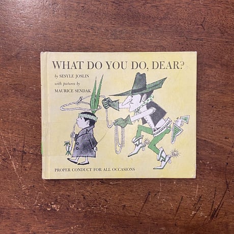 「What Do You Do, Dear？」Sesyle Joslin　Maurice Sendak（モーリス・センダック）