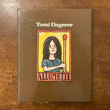 「ALLUMETTE」Tomi Ungerer（トミー・ウンゲラー）