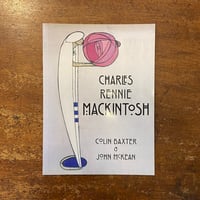「CHARLES RENNIE MACKINTOSH」Colin Baxter　John McKean
