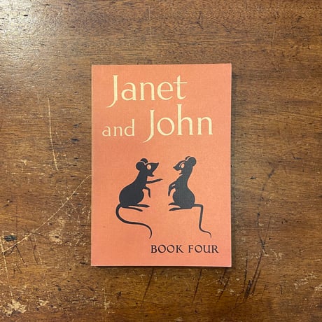 「Janet and John BOOK FOUR」Florence & Margaret Hoopes