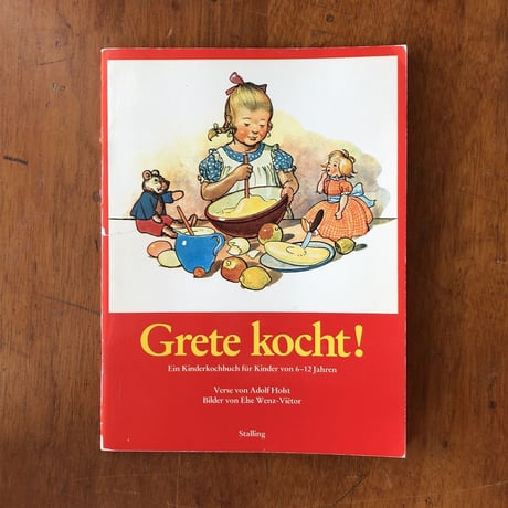 「Grete kocht!」Adolf Holst　Else Wenz-Vietor（エルゼ・ヴェンツ・ヴィエトール）