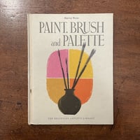「PAINT, BRUSH and PALETTE」Harvey Weiss