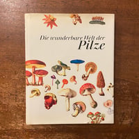 「Die Wunderbare Welt der Pilze」Bernard Dupre
