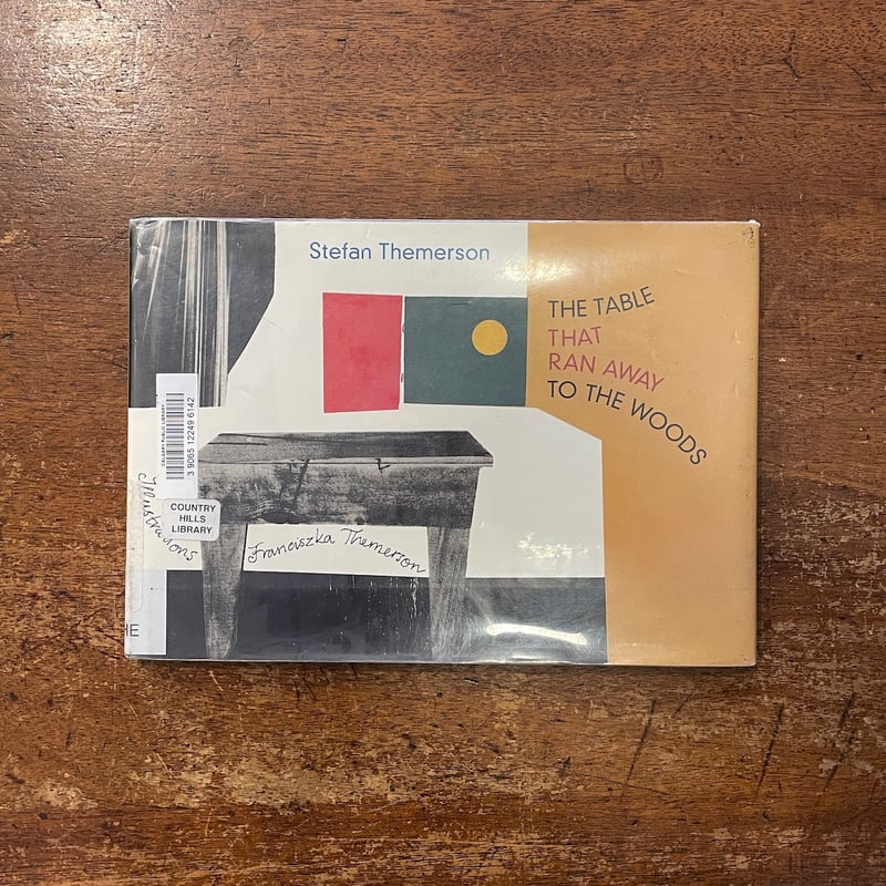 THE TABLE THAT RAN AWAY TO THE WOODS」Stefan Th