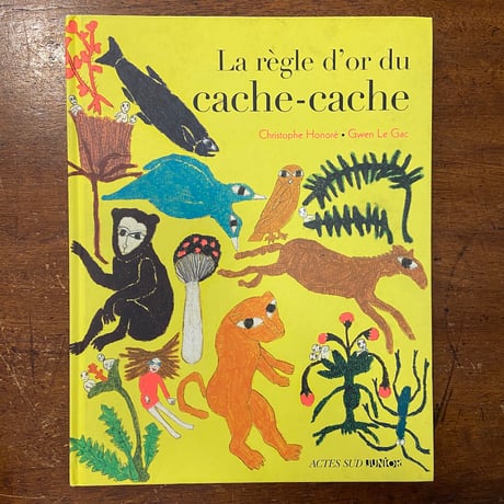 「La regle d'or du cache-cache」Christophe Honore　Gwen Le Gac