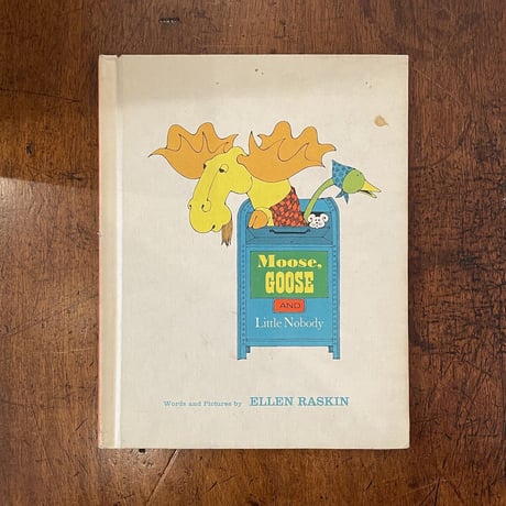 「Moose, Goose and Little Nobody」Ellen Raskin