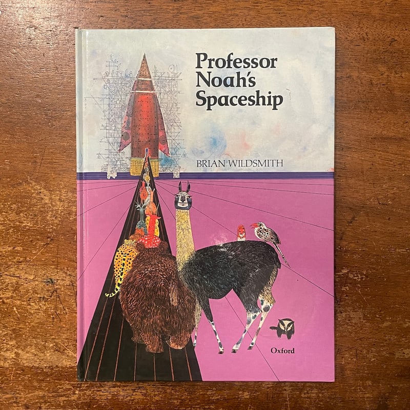 Professor Noah's Spaceship」Brian Wildsmith（ブライ