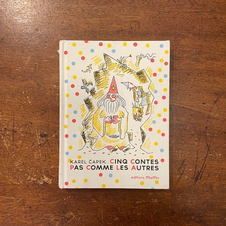 「CINQ CONTES PAS COMME LES AUTRES」Karel Capek（カレル・チャペック）　Josef Capek（ヨゼフ・チャペック）