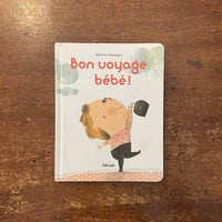 「Bon voyage bebe!」Beatrice Alemagna（ベアトリーチェ・アレマーニャ）