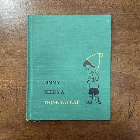 「TIMMY NEEDS A THINKING CAP（1961年初版）」Charlotte Steiner（シャーロット・スタイナー）
