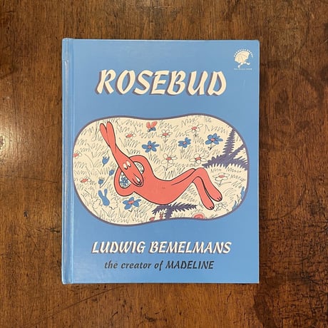 「ROSEBUD」Ludwig Bemelmans（ルドウィッヒ・ベーメルマンス）