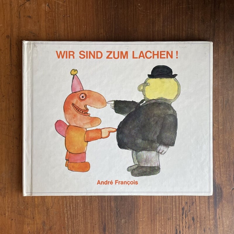 WIR SIND ZUM LACHEN！」Andre Francois（アンドレ・フランソワ