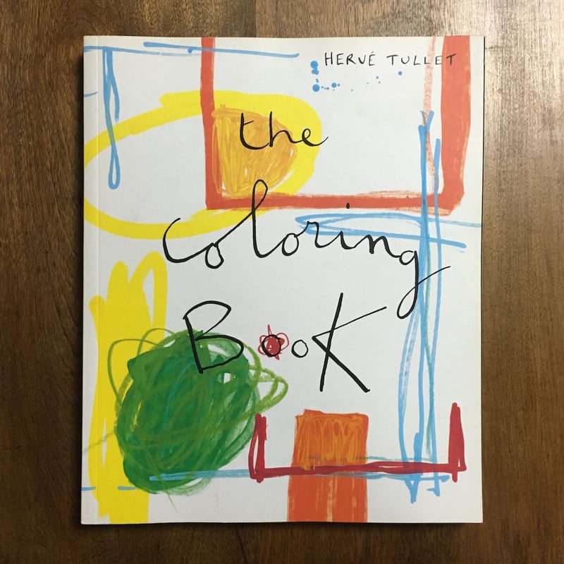 THE COLORING BOOK」HERVÉ TULLET(エルヴェ・テュレ) | Fro
