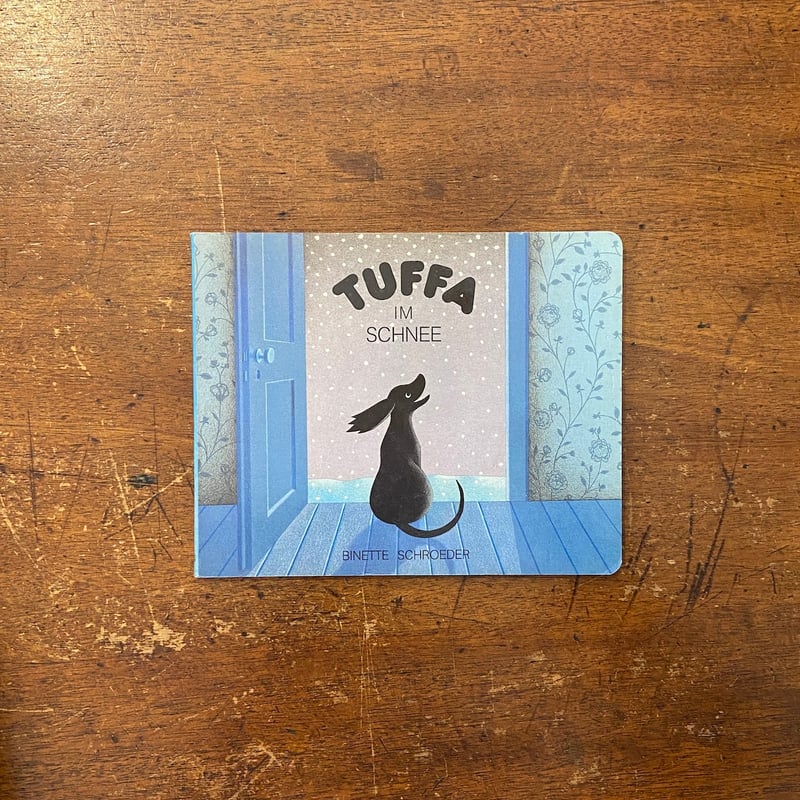 TUFFA IM SCHNEE」Binette Schroeder（ビネッテ・シュレーダー）