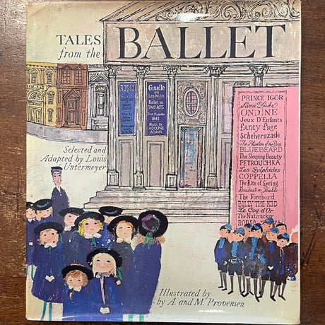 「TALES FROM THE BALLET」Louis Untermeyer　Alice & Martin Provensen（プロヴェンセン夫妻）