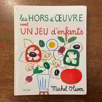 「Les hors d' oeuvre sont un jeu d'enfants」Michel Oliver