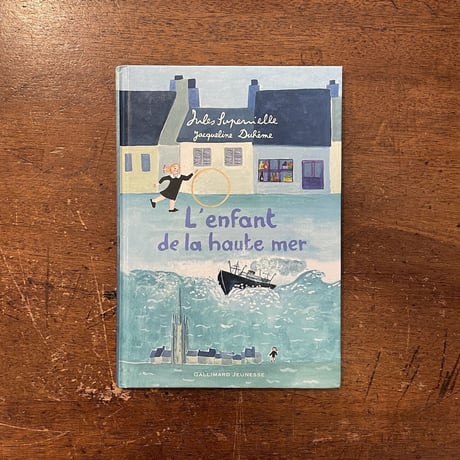 「L'enfant de la haute mer」Jules Supervielle（シュペルヴィエル）　Jacqueline Duheme（ジャクリーヌ・デュエーム）